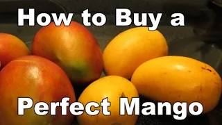 How to Buy a Perfect Mango