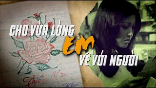 Cuộc tình buồn trong ca khúc “EM VỀ VỚI NGƯỜI” và “CHO VỪA LÒNG EM” Nhạc sĩ MẶC THẾ NHÂN