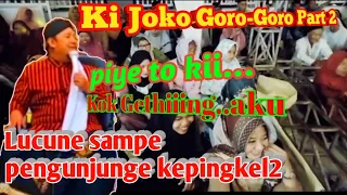 KI JOKO GORO-GORO PENGAJIAN LUCU DALAM ACARA CINGKRONG BERSHOLAWAT PART 2