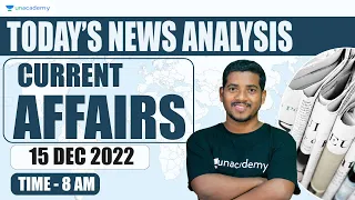 Daily Current Affairs Live | 15th December 2022 | Bibhuti Bhusan Swain