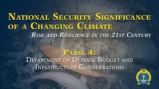 NSSCC: Panel 4 - Department of Defense Budget and Infrastructure Considerations