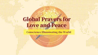 Global Prayer for Love and Peace - Conscience Illuminating the World (2nd Edition)