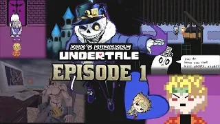 DIO Plays Undertale - Episode 1