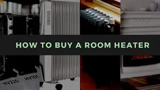 HOW TO BUY A ROOM HEATER  (Ultimate Heater Buying Guide)