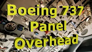Boeing 737 Panel Overhead Назначение переключателей и блоков! СМОТРИМ!