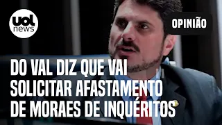 Marcos do Val diz que vai solicitar à PGR afastamento de Alexandre de Moraes de inquéritos