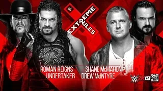 The UnderTaker and Roman Reigns vs Drew Mcintrye and Shane Mcmahon, WWE Extreme Rules '19