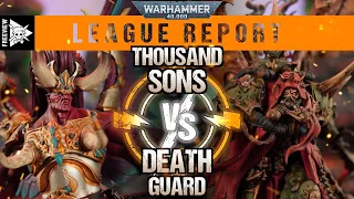 Thousand Sons vs Death Guard 2000pts | Warhammer 40,000 League Report