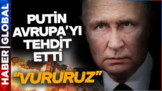 Putin Avrupa'ya Resti Çekti: Fransa'ya Nükleer Tehdit! "Vururuz"