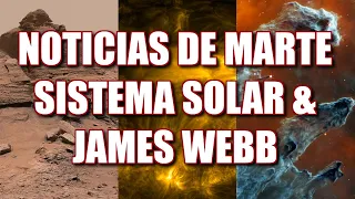 Noticias de Marte, el Sistema Solar & James Webb / Noviembre 2022