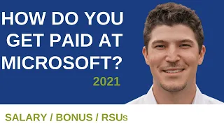 💰 Working at Microsoft: How Do You Get Paid? Employee Compensation 2021 (Salary, Bonus, RSUs)