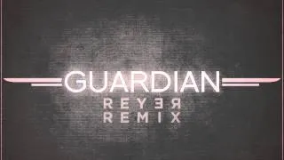 Ben Cantelon - Guardian (Reyer remix)