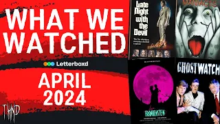 Horror Movie Recommendations | April 2024 | What We Watched