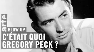 C'était quoi Gregory Peck ? - Blow Up - ARTE