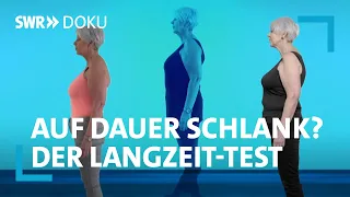 Auf Dauer schlank - Wie den Jojo Effekt besiegen? Der Langzeit-Test | SWR Doku