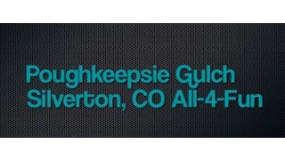 Poughkeepsie Gulch trail Silverton Colorado All-4-Fun 2014