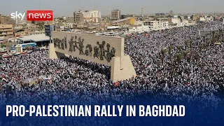 Israel-Hamas war: Tens of thousands join pro-Palestinian rally in Baghdad