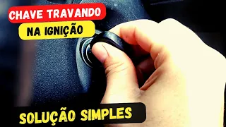 Chave Travando na Ignição do Carro. NÃO Troque a ignição antes de fazer esse procedimento.