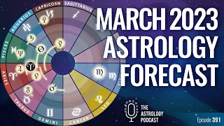 Astrology Forecast for March 2023