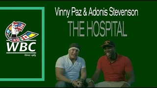 Vinny Paz and Adonis Stevenson out of the Hospital