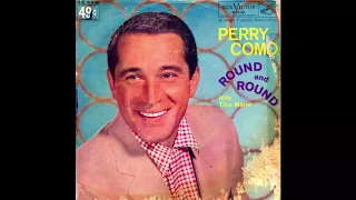 Round and Round - Perry Como (1957)