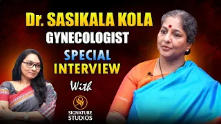 Dr. Shashikala | Gynecologist | Full Interview | Journalist Anjali | Signature Studios