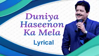 Duniya Haseenon Ka Mela | Lyrical | Udit Narayan, Sunita Rao | Songs Paradise