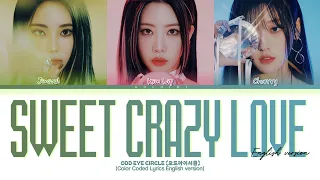 ODD EYE CIRCLE 'Sweet crazy love (English version)' Lyrics