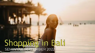 Bali Shopping in Seminyak - Latest homewares and fashion products in stores September 2022