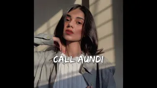 Call Aundi (Slowed & Reverb) AMK MASHUP