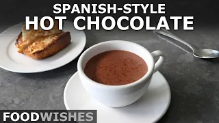 Spanish-Style Hot Chocolate - Food Wishes