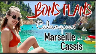 BONS PLANS ET CONSEILS : CALANQUES DE MARSEILLE ET CASSIS