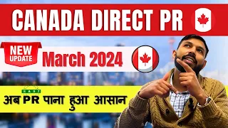 Big Updates| New Canada PR Program March 2024 | Get Canada PR easily in 2024