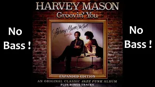 Groovin' You (David Shields on BASS !) ► Harvey Mason ◄🎸► No Bass Guitar ◄🟢 Clic 👍🟢