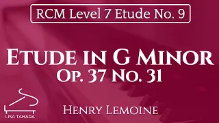 Etude in G Minor, Op. 37 No. 31 by Henry Lemoine (RCM Level 7 Etude 2015 Piano Celebration Series)