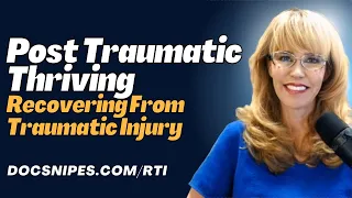 Post Traumatic Growth | Post Traumatic Thriving | Recovering from Trauma