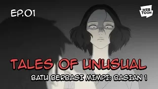 Animasi “Tales of the Unusual” Ep.01 - Batu Berbagi Mimpi (Bagian 1)