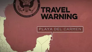 Mexico travel warning linked to warring drug cartels