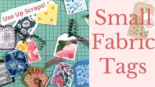 Small Fabric Tag Embellishments | Using Up Scraps | Junk Journal Embellishments | Easy Fabric Tags