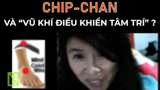 Chip-chan và "Vũ Khí Điều Khiển Tâm Trí" ( sorry nếu mic rè ) | TN Talk 13