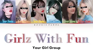 [YOUR GIRL GROUP] Girlz With Fun by BTS [6 Members ver] (Color Coded Lyrics Han|Rom|Esp)