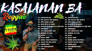 Tropavibes Nonstop Collection 2023😎Good Vibes Reggae Music💖 IT'S A BEAUTIFUL DAY, KASALANAN BA
