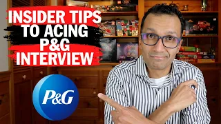 P&G Interview - Insider Hacks & Tips.