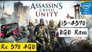 Assassin's Creed Unity | Core i5 4570 | 8GB Ram | Rx 570 4GB