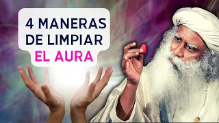 4 maneras de limpiar tu aura | Sadhguru en español