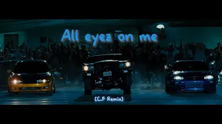 2pac - All eyez on me [C.F Remix] | Fast furious edit