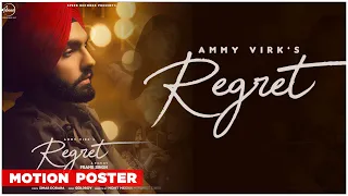 Regret (Motion Poster) | Ammy Virk | Gold Boy | Simar Doraha | Latest Punjabi Teasers 2020