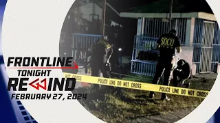 Frontline Tonight Rewind | February 27, 2024 #FrontlineRewind