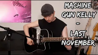 Last November - Machine Gun Kelly (Guitar Cover With Tabs In Description)