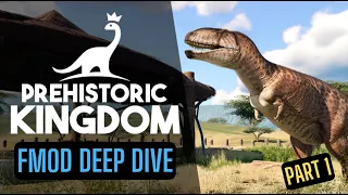 Fmod Deep Dive into Prehistoric Kingdom w/ Byron McKay PART 1